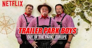 trailer park boys europe swixer production company